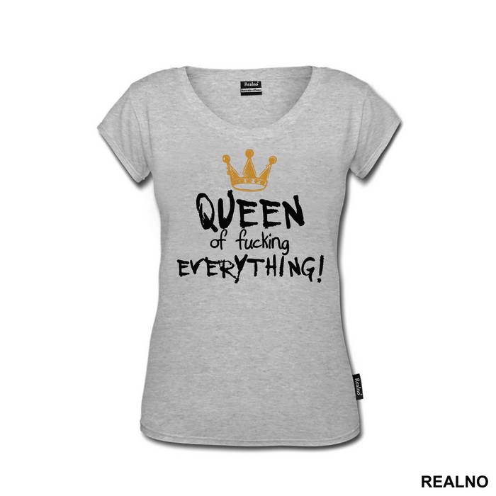 Queen Of Fucking Everything - Humor