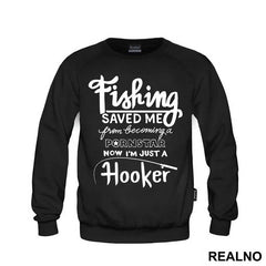 Fishing Saved Me From Becoming A Pornstar Now I'm Just A Hooker - Humor