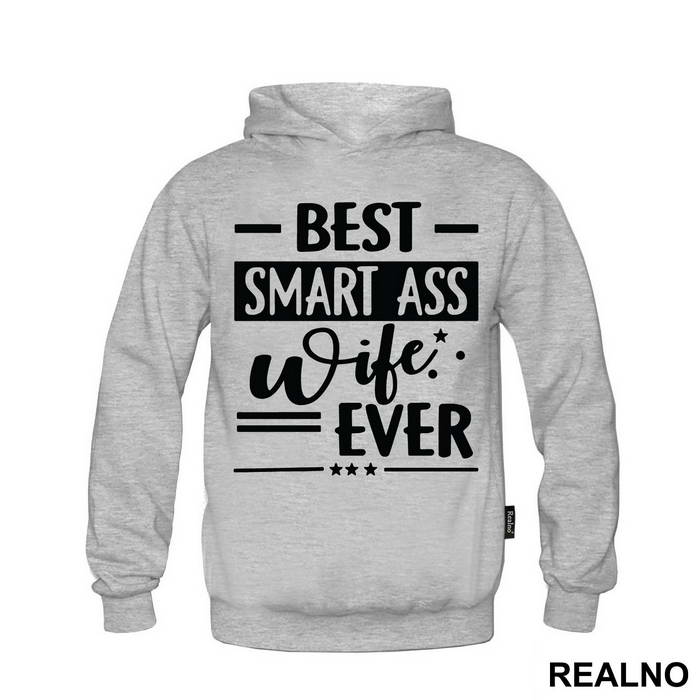 Best Smart Ass Wife Ever - Humor