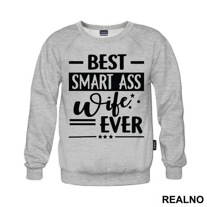 Best Smart Ass Wife Ever - Humor