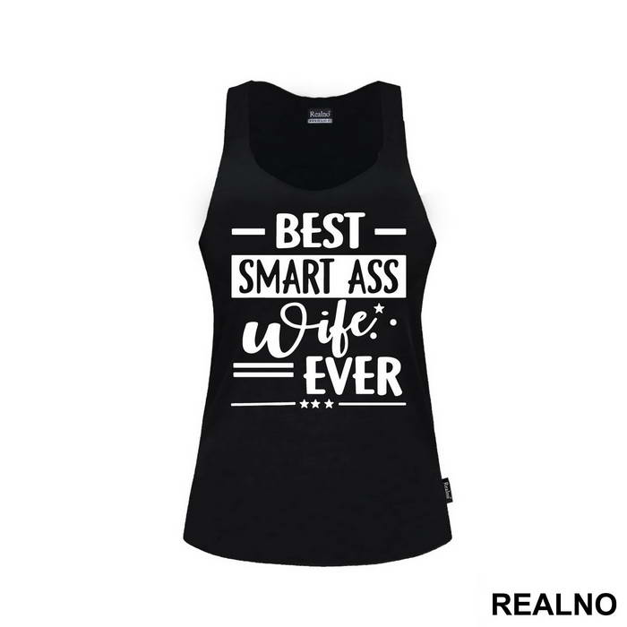 Best Smart Ass Wife Ever - Humor