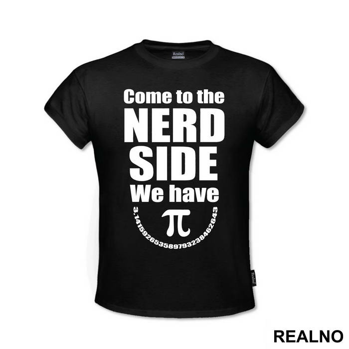 Come To The Nerd Side We Have - Humor
