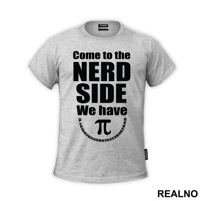 Come To The Nerd Side We Have - Humor
