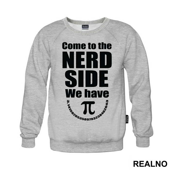Come To The Nerd Side We Have - Humor