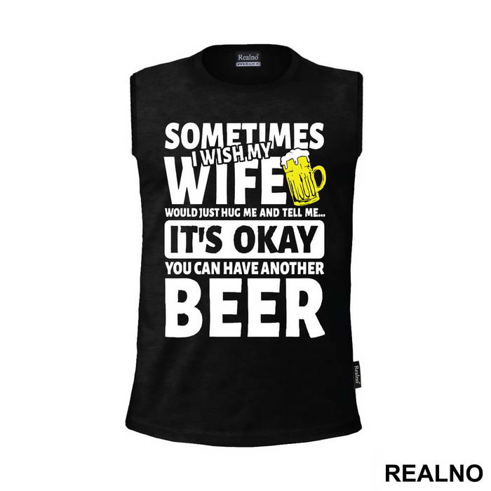 Sometimes I Wish My Wife Would Just Hug Me Tell Me - Humor