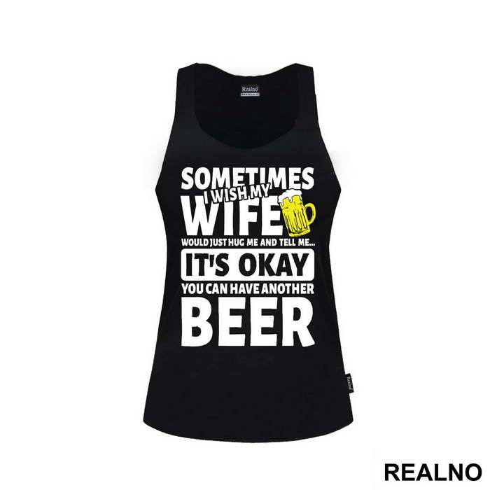 Sometimes I Wish My Wife Would Just Hug Me Tell Me - Humor