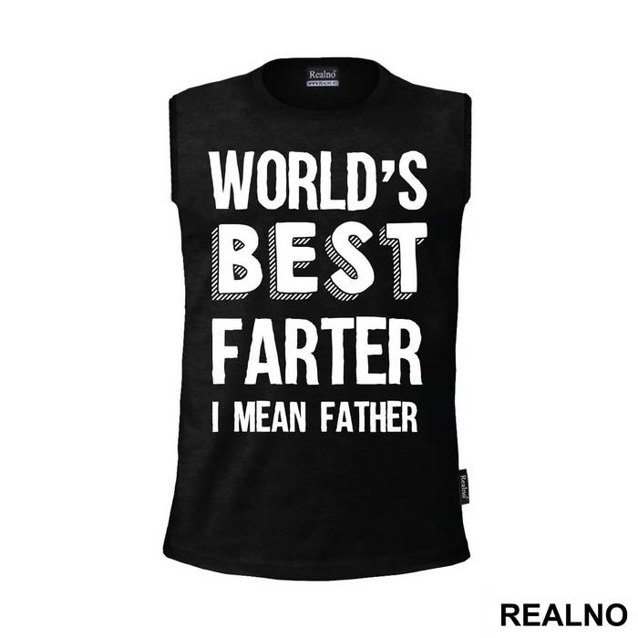 Worlds Best Farter I Mean Father - Mama i Tata - Ljubav
