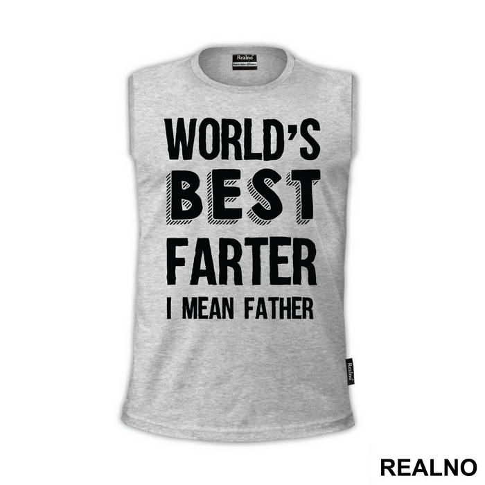 Worlds Best Farter I Mean Father - Mama i Tata - Ljubav