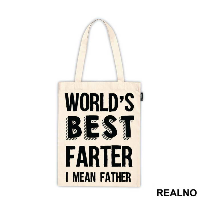 Worlds Best Farter I Mean Father - Mama i Tata - Ljubav