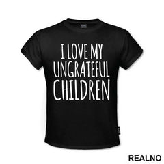 I Love My Ungrateful Children - Mama i Tata - Ljubav