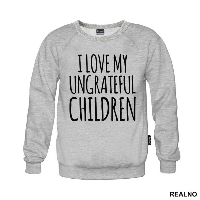 I Love My Ungrateful Children - Mama i Tata - Ljubav