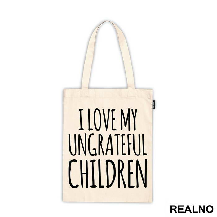 I Love My Ungrateful Children - Mama i Tata - Ljubav