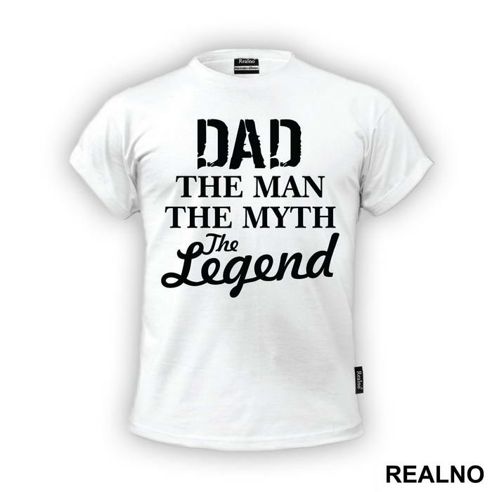 Dad The Man The Myth The Legend - Mama i Tata - Ljubav