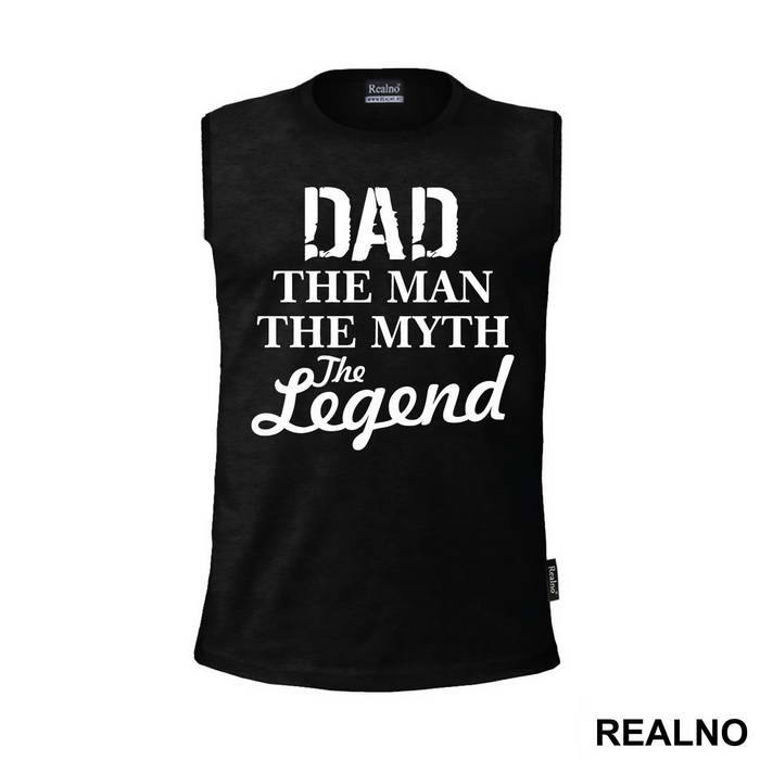 Dad The Man The Myth The Legend - Mama i Tata - Ljubav