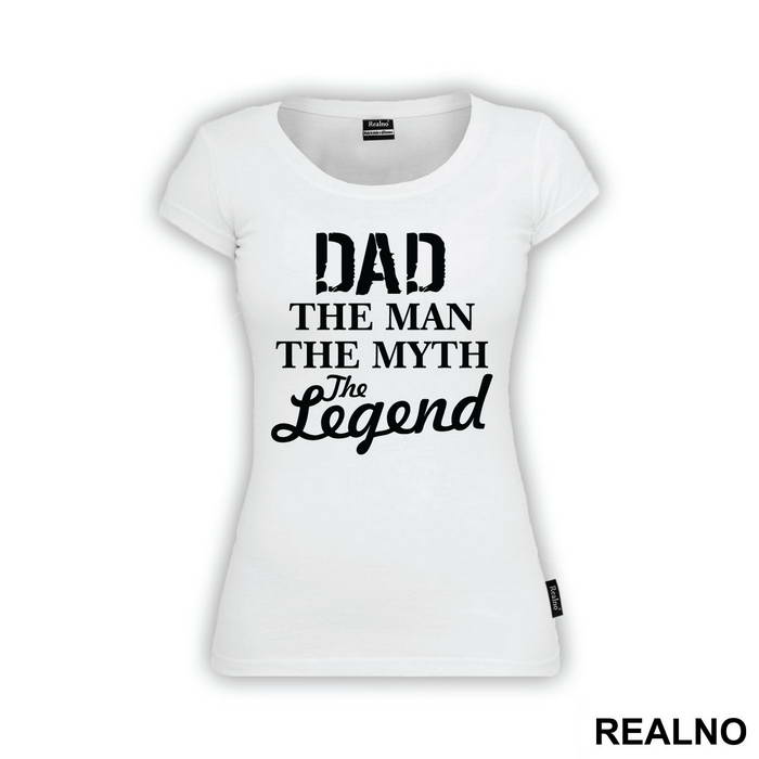 Dad The Man The Myth The Legend - Mama i Tata - Ljubav