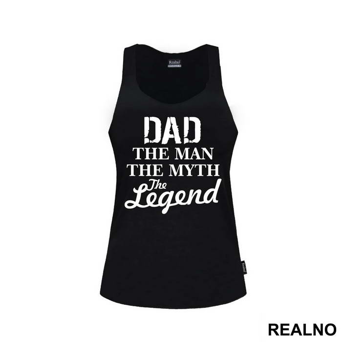Dad The Man The Myth The Legend - Mama i Tata - Ljubav