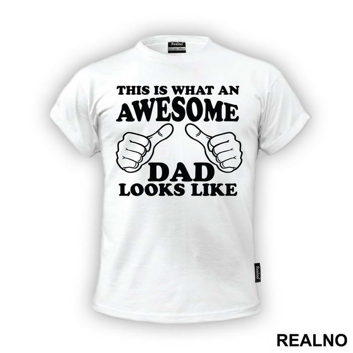 This Is What An Awesome Dad Looks Like - Mama i Tata - Ljubav