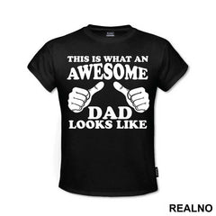 This Is What An Awesome Dad Looks Like - Mama i Tata - Ljubav