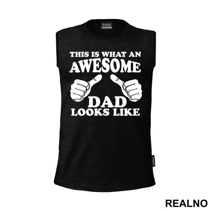 This Is What An Awesome Dad Looks Like - Mama i Tata - Ljubav