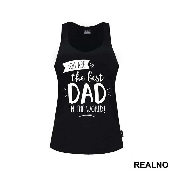 You Are The Best Dad In The World - Mama i Tata - Ljubav
