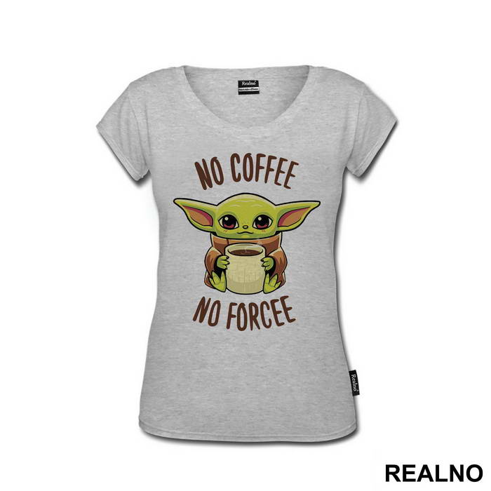 No Coffee No Forcee - Yoda - Star Wars