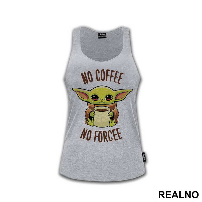 No Coffee No Forcee - Yoda - Star Wars