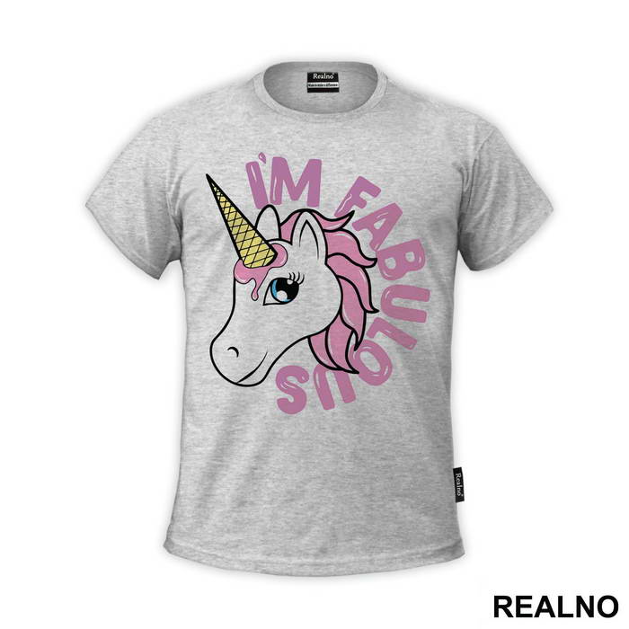 Im Fabulous Ice Cream Cone  - Unicorn - Jednorog - Majica