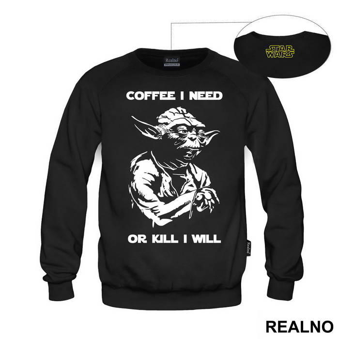 Coffee I Need Or Kill I Will - Yoda - Star Wars