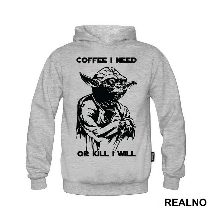 Coffee I Need Or Kill I Will - Yoda - Star Wars