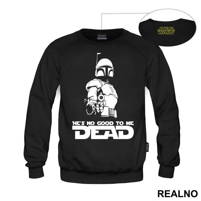 He's No Good To Me Dead - Mandalorian - Star Wars