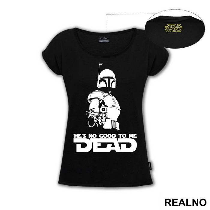 He's No Good To Me Dead - Mandalorian - Star Wars