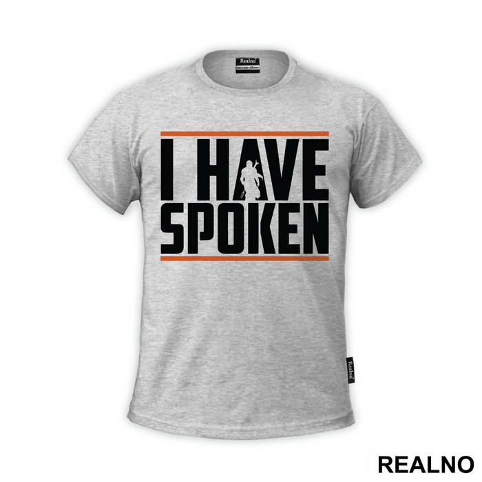I Have Spoken Mandalorian - Mandalorian - Star Wars