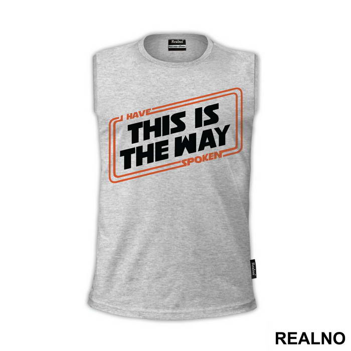 I Have Spoken This Is The Way - Mandalorian - Star Wars