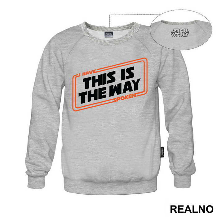 I Have Spoken This Is The Way - Mandalorian - Star Wars