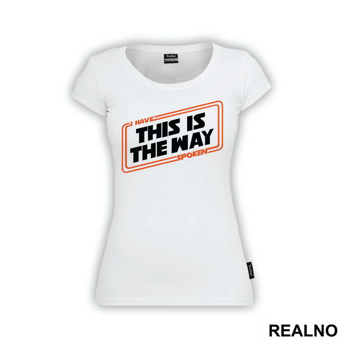 I Have Spoken This Is The Way - Mandalorian - Star Wars