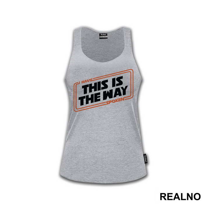 I Have Spoken This Is The Way - Mandalorian - Star Wars