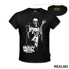 I Find Your Lack Of Heavy Metal Disturbing - Darth Vader - Star Wars