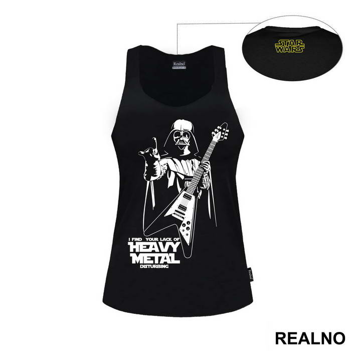 I Find Your Lack Of Heavy Metal Disturbing - Darth Vader - Star Wars