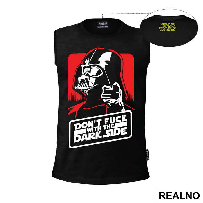 Don't Fuck With The Dark Side - Darth Vader - Star Wars