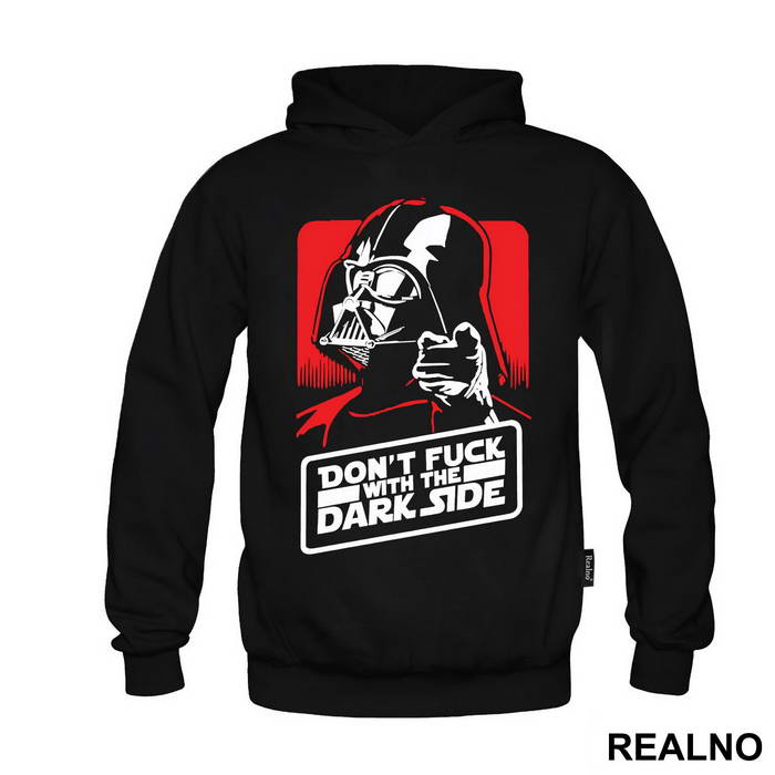 Don't Fuck With The Dark Side - Darth Vader - Star Wars