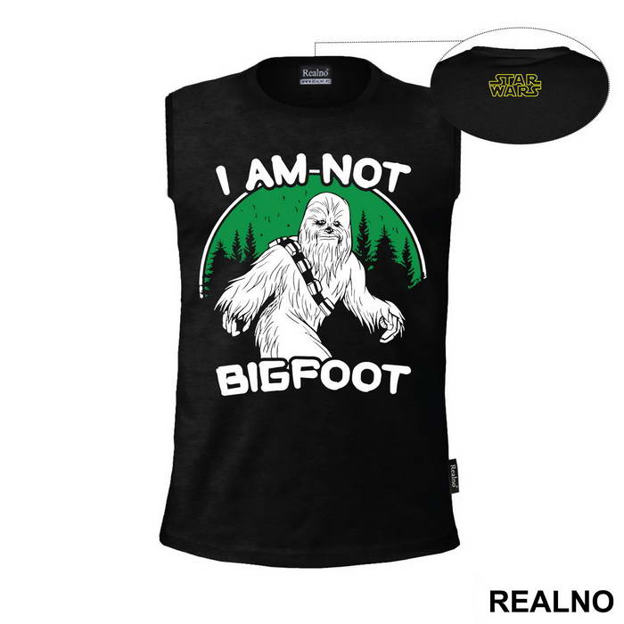 I Am Not Bigfoot - Chewbanna - Star Wars