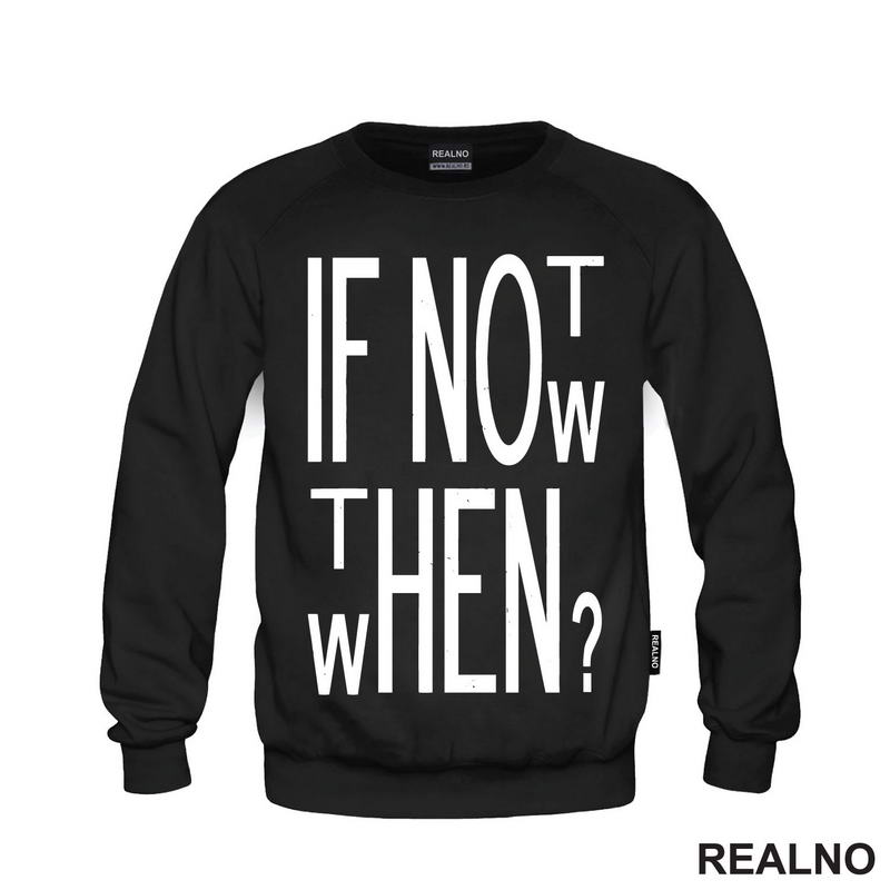 If Not Now, Then When? - Motivation - Quotes