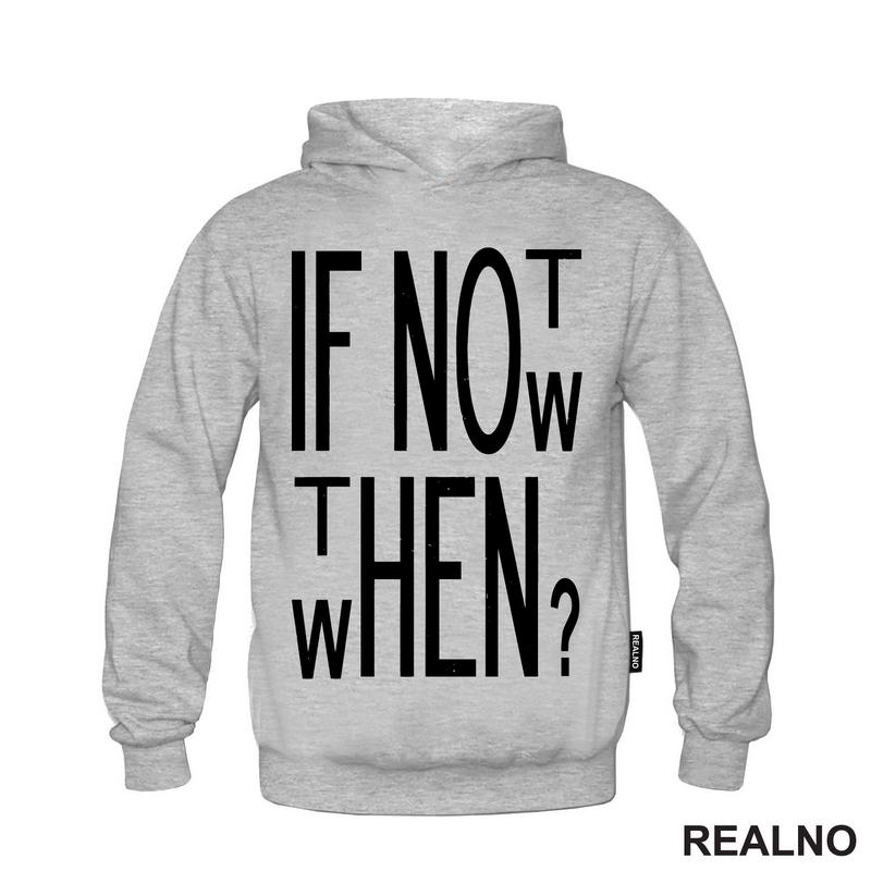 If Not Now, Then When? - Motivation - Quotes