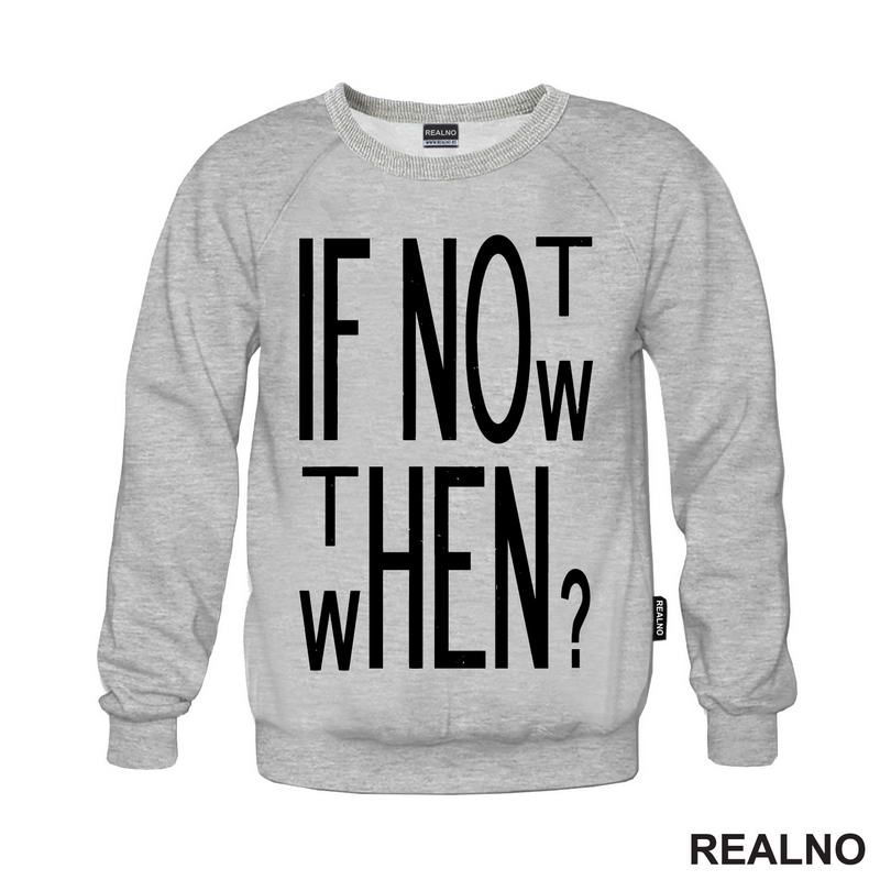 If Not Now, Then When? - Motivation - Quotes