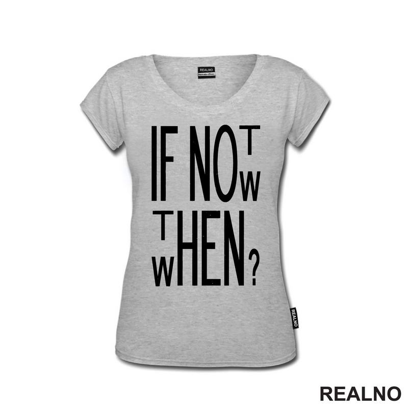 If Not Now, Then When? - Motivation - Quotes