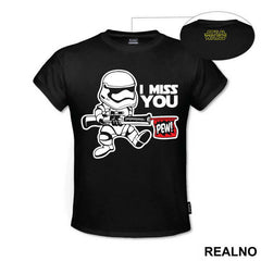 I Miss You Stormtrooper - Stormtrooper - Star Wars