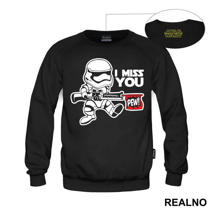 I Miss You Stormtrooper - Stormtrooper - Star Wars