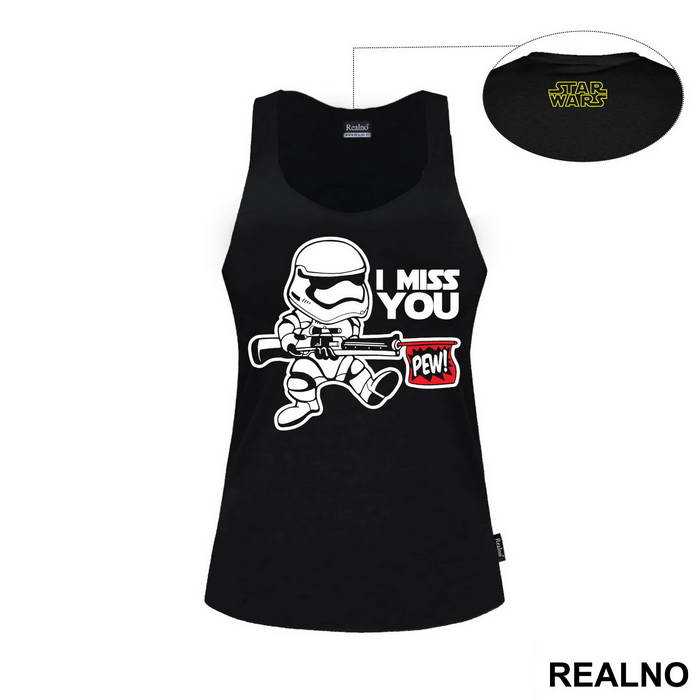 I Miss You Stormtrooper - Stormtrooper - Star Wars