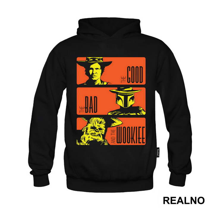 The Good the Bad And The Wookiee - Star Wars