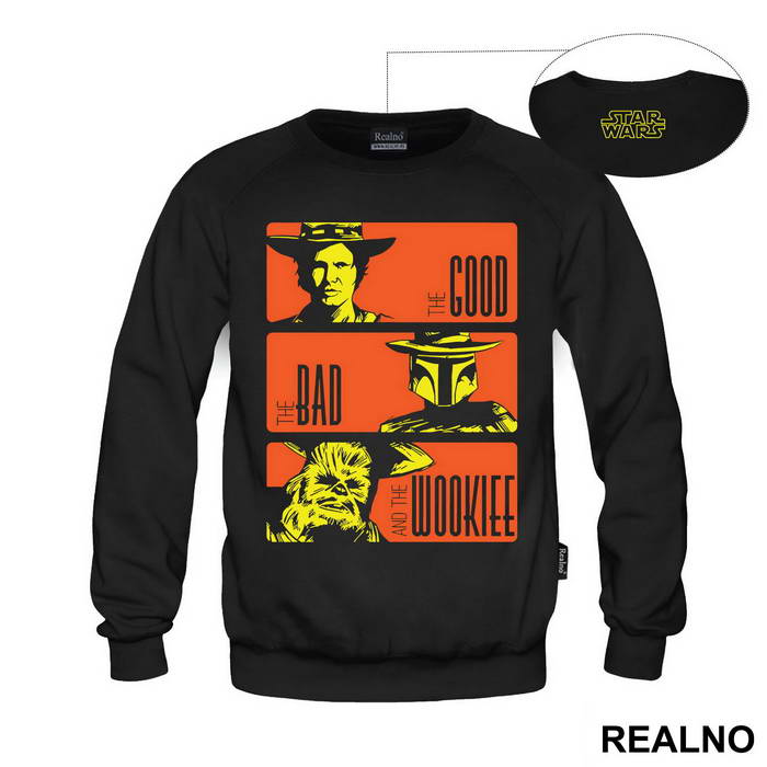 The Good the Bad And The Wookiee - Star Wars